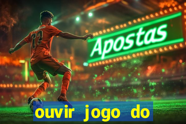 ouvir jogo do vasco ao vivo